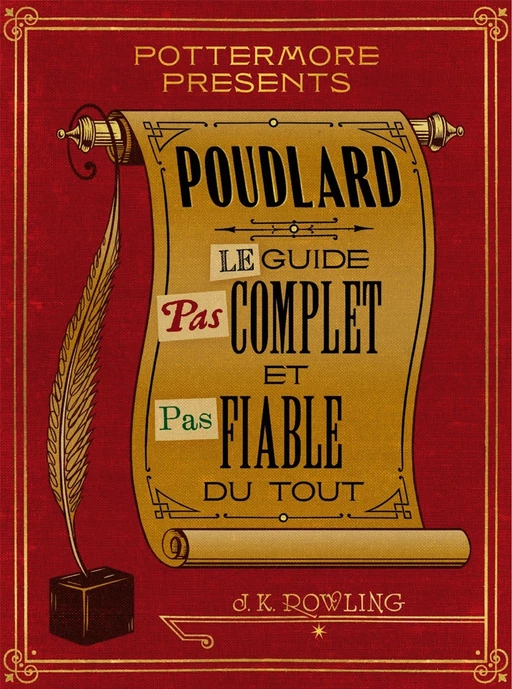 Poudlard Le Guide Pas complet et Pas fiable du tout - J.K. Rowling - Pottermore