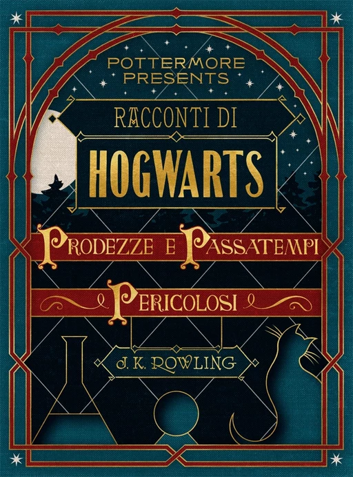 Racconti di Hogwarts: prodezze e passatempi pericolosi - J.K. Rowling - Pottermore