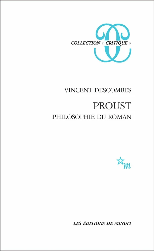 Proust. Philosophie du roman - Vincent Descombes - Minuit