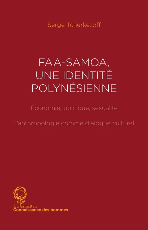 Faa-Samoa une identité polynésienne - Serge Tcherkezoff - Editions L'Harmattan