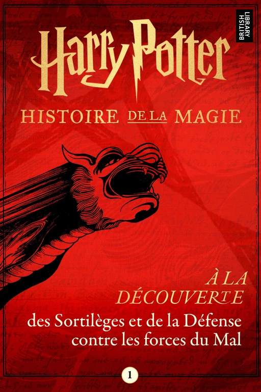 À la découverte des Sortilèges et de la Défense contre les forces du Mal -  Pottermore Publishing - Pottermore