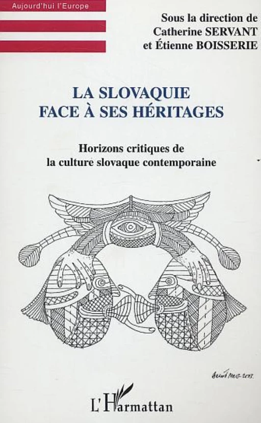 La Slovaquie face à ses héritages - Etienne Boisserie - Editions L'Harmattan