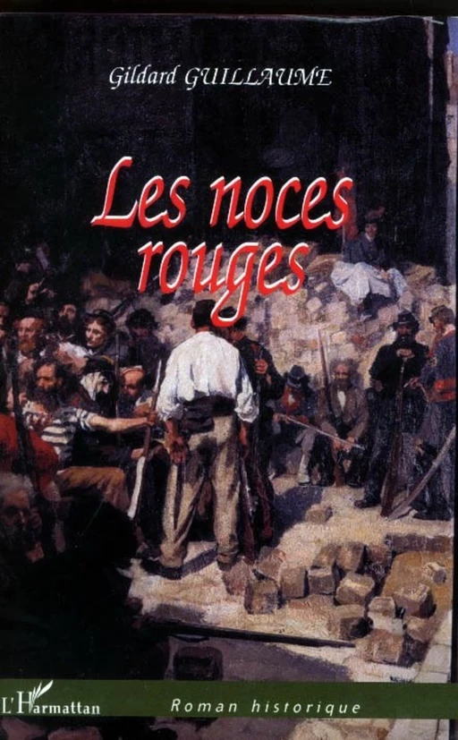 Les noces rouges - Gildard Guillaume - Editions L'Harmattan