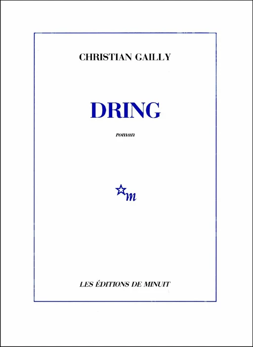 Dring - Christian Gailly - Minuit