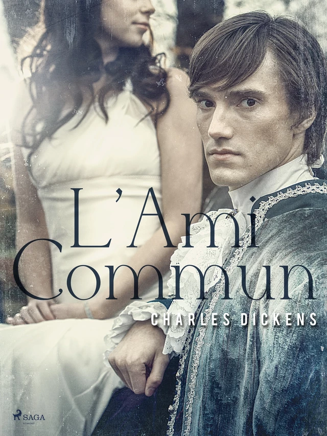 L'Ami Commun - Charles Dickens - Saga Egmont French