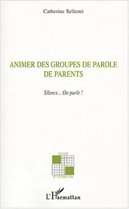 Animer des groupes de parole de parents