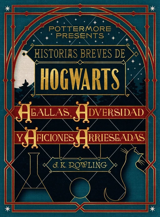 Historias breves de Hogwarts: Agallas, Adversidad y Aficiones Arriesgadas - J.K. Rowling - Pottermore