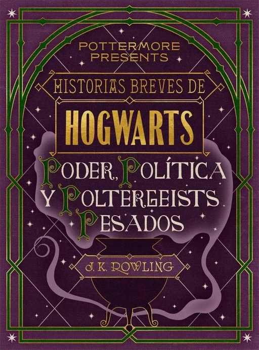 Historias breves de Hogwarts: Poder, Política y Poltergeists Pesados - J.K. Rowling - Pottermore