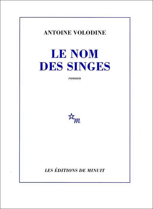 Le Nom des singes - Antoine Volodine - Minuit