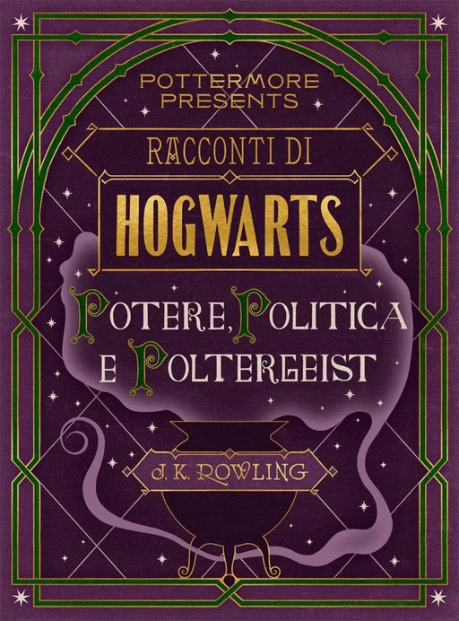 Racconti di Hogwarts: potere, politica e poltergeist - J.K. Rowling - Pottermore