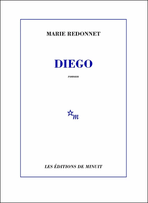 Diego - Marie Redonnet - Minuit