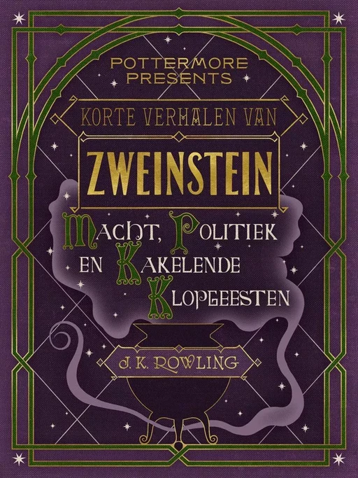 Korte verhalen van Zweinstein: macht, politiek en kakelende klopgeesten - J.K. Rowling - Pottermore