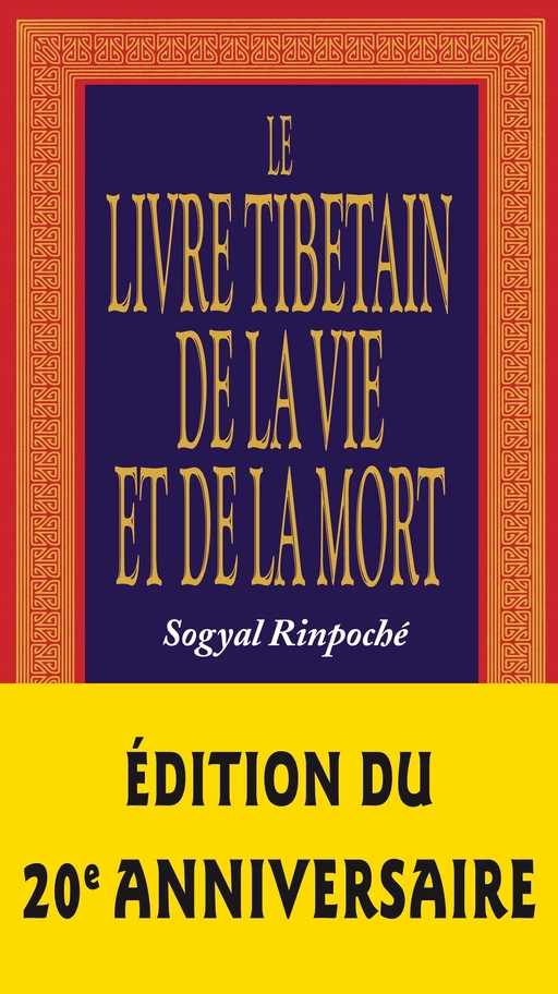 Le livre tibétain de la vie et la mort - Sogyal Rinpoché - Editions de la Table Ronde