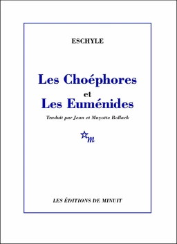 Les Choéphores et Les Euménides