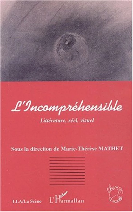 L'Incompréhensible - Marie-Thérèse Mathet - Editions L'Harmattan