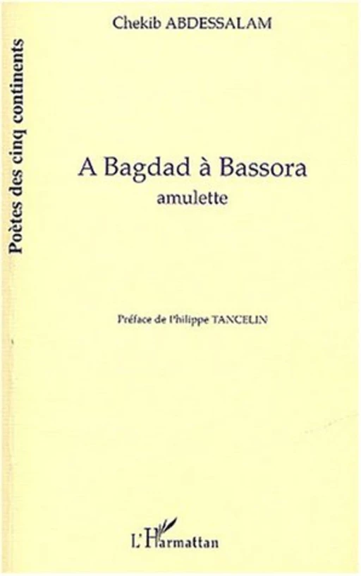 A Bagdad à Bassora - Chekib Abdessalam - Editions L'Harmattan