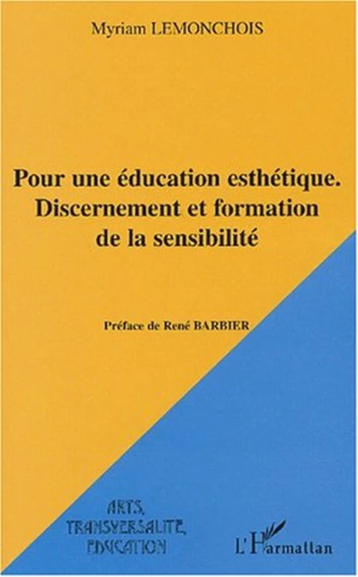 Pour une éducation esthétique - Myriam Lemonchois - Editions L'Harmattan