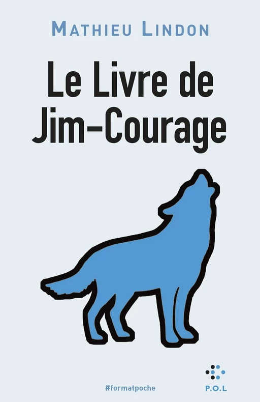 Le Livre de Jim-Courage - Mathieu Lindon - POL Editeur