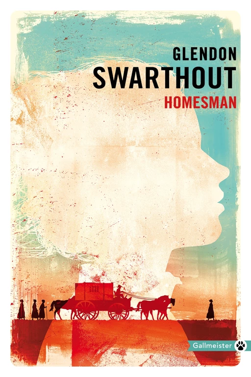 Homesman - Glendon SWARTHOUT - Editions Gallmeister