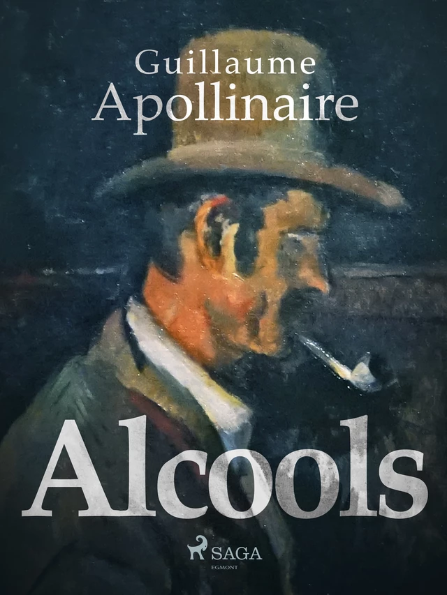 Alcools - Guillaume Apollinaire - Saga Egmont French