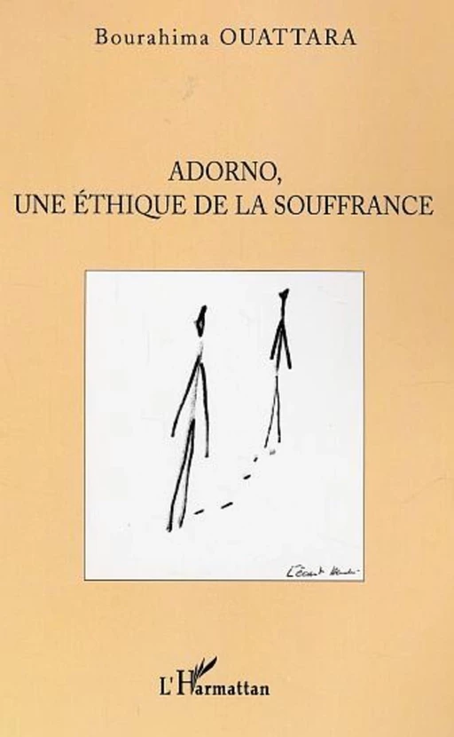 Adorno, une éthique de la souffrance - Bourahima Ouattara - Editions L'Harmattan