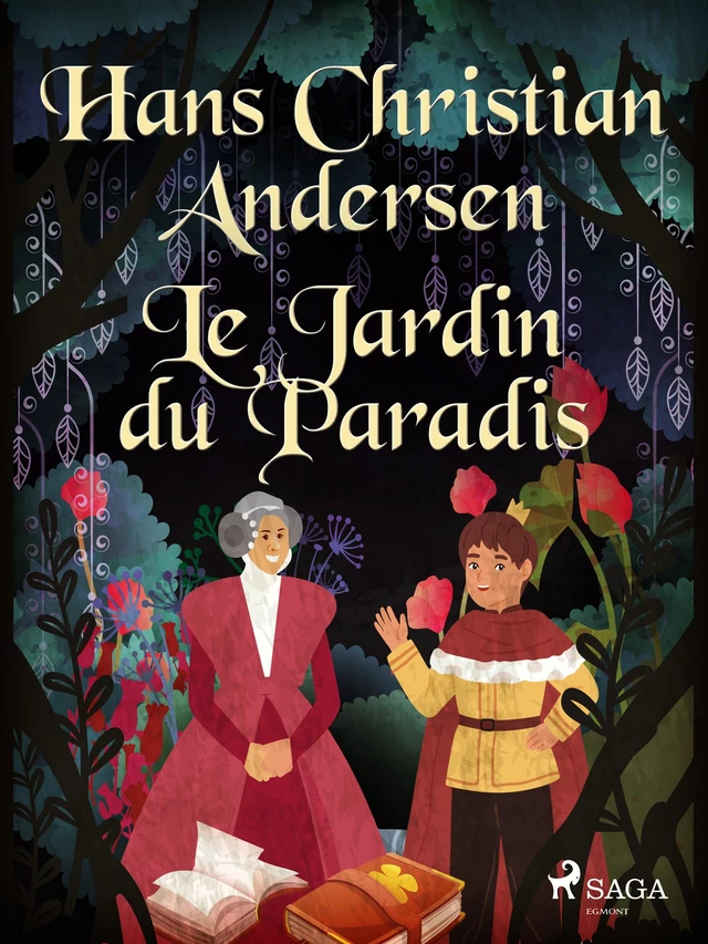 Le Jardin du Paradis - Hans Christian Andersen - Saga Egmont French