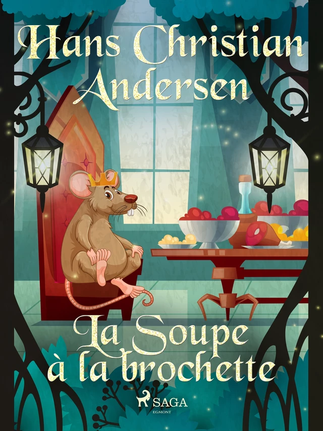 La Soupe à la brochette - Hans Christian Andersen - Saga Egmont French