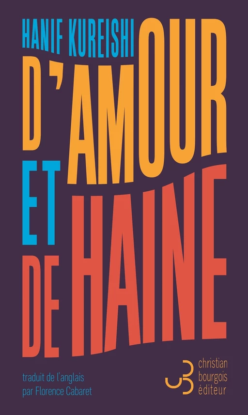 D'amour et de haine - Hanif Kureishi - Christian Bourgois éditeur