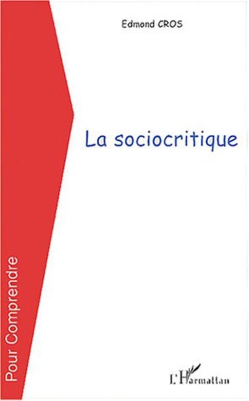 La sociocritique - Edmond Cros - Editions L'Harmattan