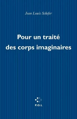 Pour un traité des corps imaginaires