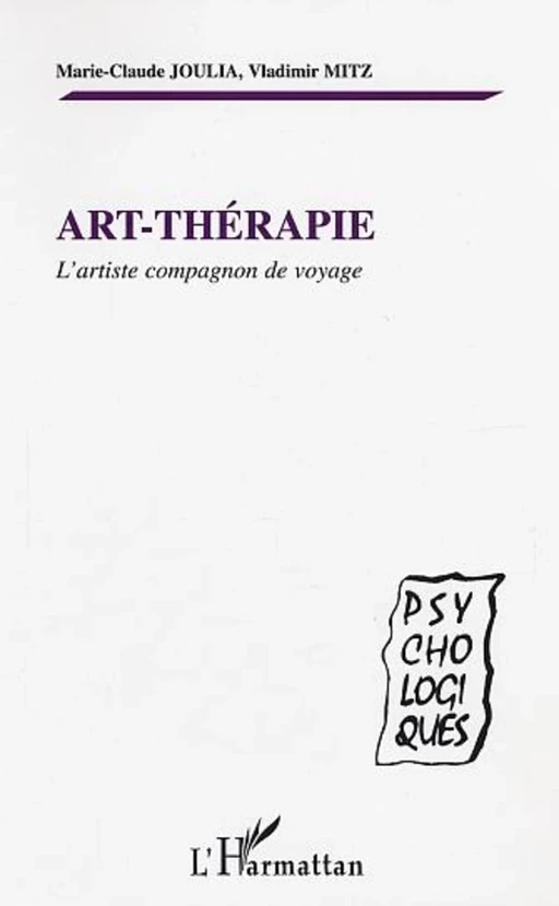 Art Thérapie - Vladimir Mitz, Marie-Claude Joulia - Editions L'Harmattan