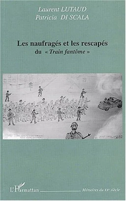 Les Naufragés et les rescapés du "train fantôme"