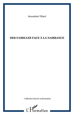 DES FAMILLES FACE À LA NAISSANCE