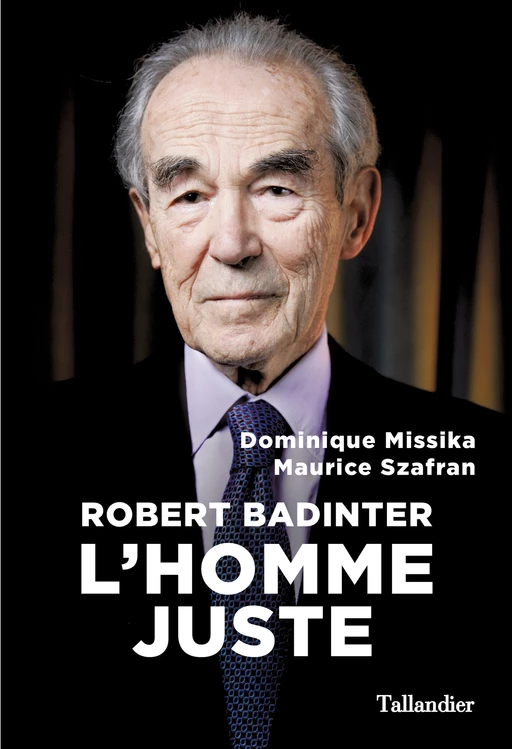 Robert Badinter - Dominique Missika, Maurice Szafran - Tallandier