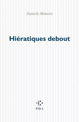 Hiératiques debout