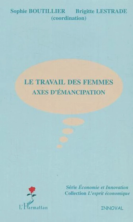 Le travail des femmes - Sophie Boutillier, Brigitte Lestrade - Editions L'Harmattan