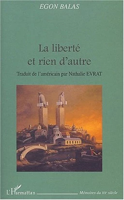 La liberté et rien d'autre