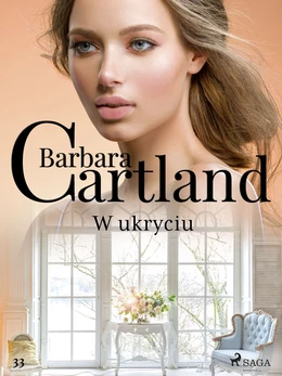 W ukryciu - Ponadczasowe historie miłosne Barbary Cartland