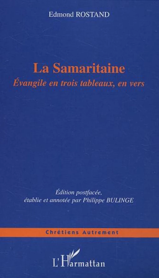 La Samaritaine - Edmond Rostand - Editions L'Harmattan