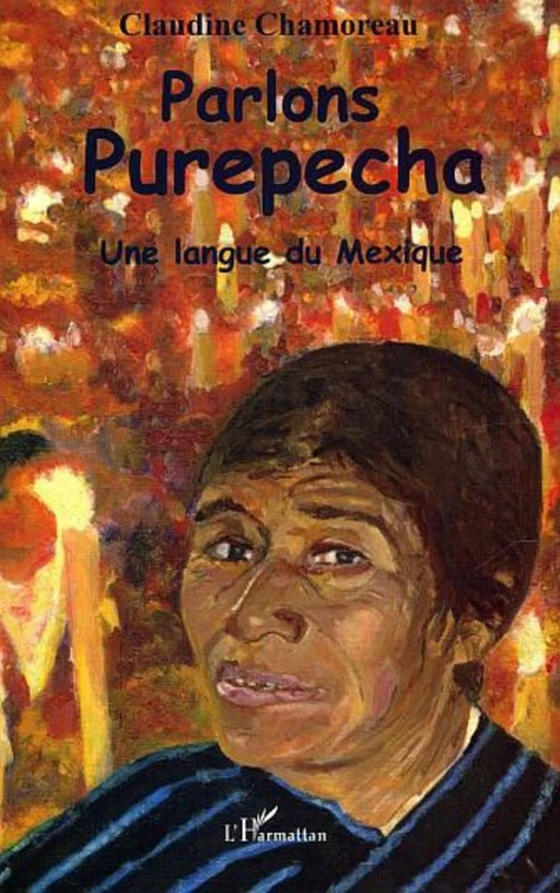 Parlons Purepecha - Claudine Chamoreau - Editions L'Harmattan