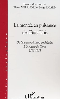 La montée en puissance des Etats-Unis