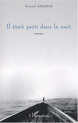 Il était parti dans la nuit