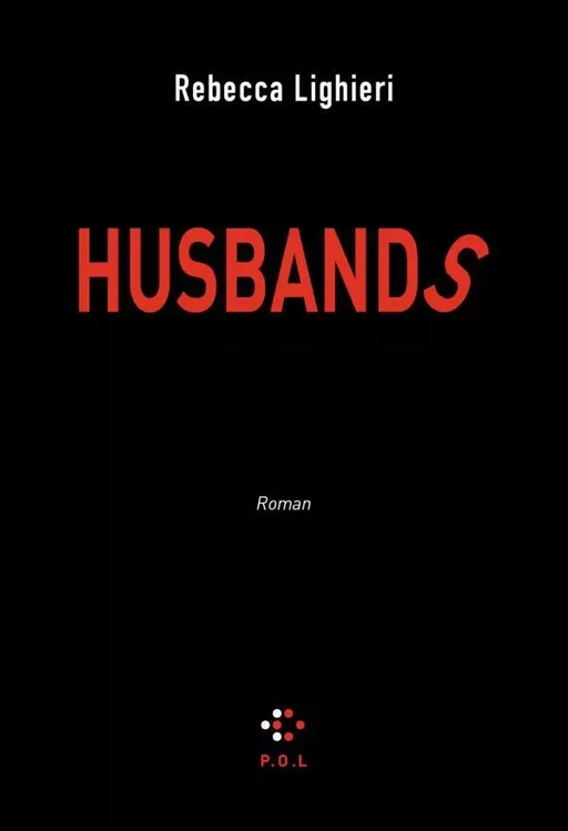 Husbands - Rebecca Lighieri - POL Editeur