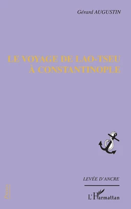 Le voyage de Lao-Tseu à Constantinople