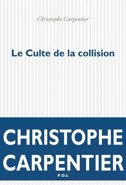 Le Culte de la collision