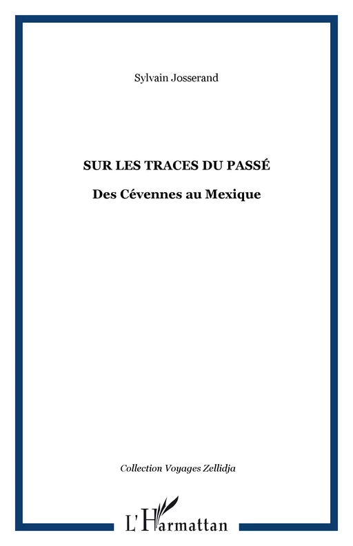 Sur les traces du Passé - Sylvain Josserand - Editions L'Harmattan