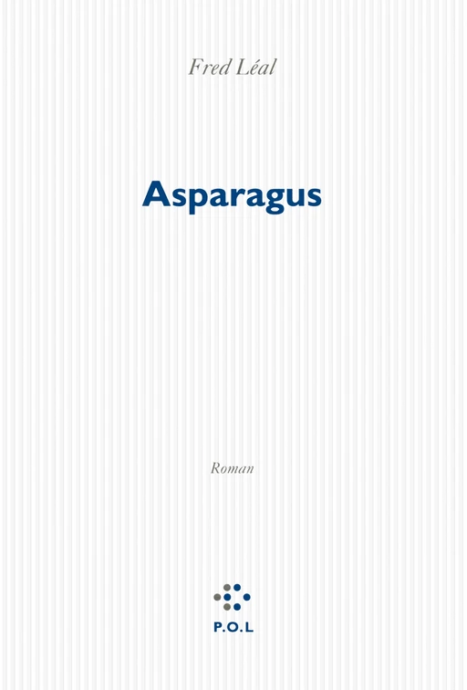 Asparagus - Fred Léal - POL Editeur