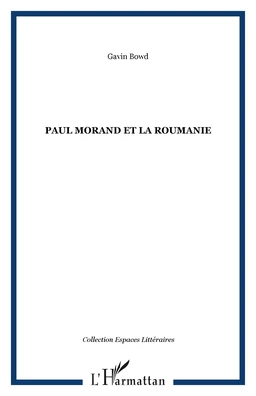 Paul Morand et la Roumanie