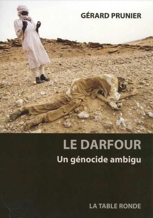 Le Darfour. Un génocide ambigu - Gérard Prunier - Editions de la Table Ronde