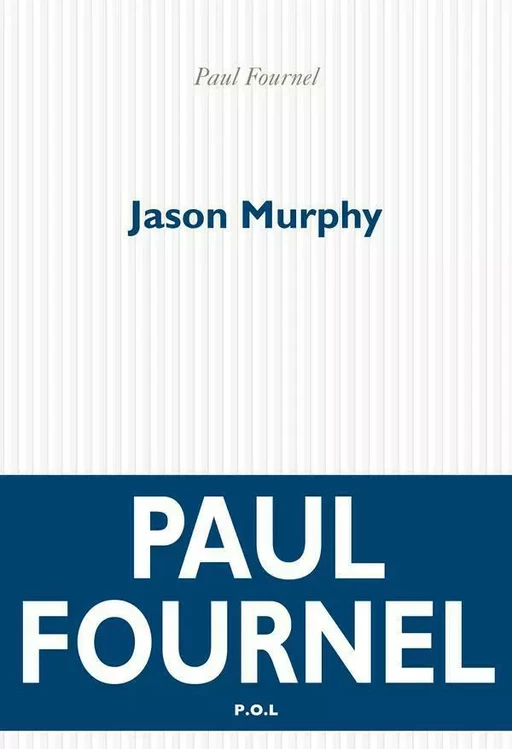 Jason Murphy - Paul Fournel - POL Editeur